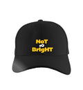 Not So Bright Hat